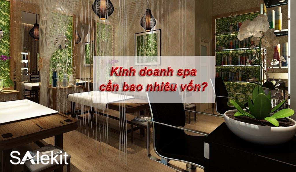 kinh doanh spa can bao nhieu von