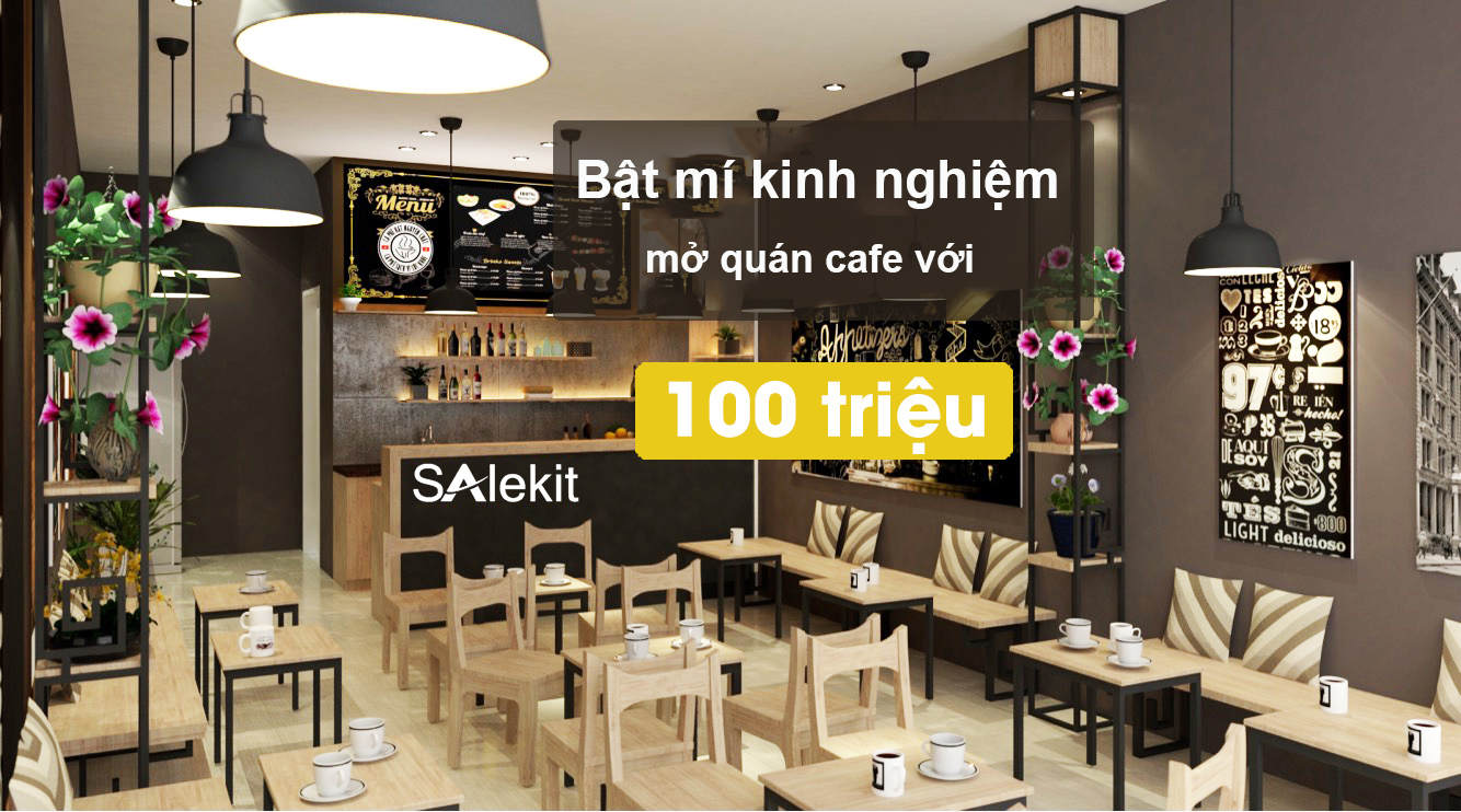 Tổng hợp KINH NGHIỆM thiết kế quán cafe 100 triệu