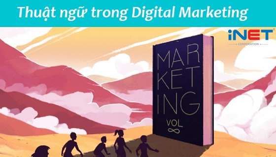 Tổng hợp các thuật ngữ phổ biền dùng trong Digital Marketing