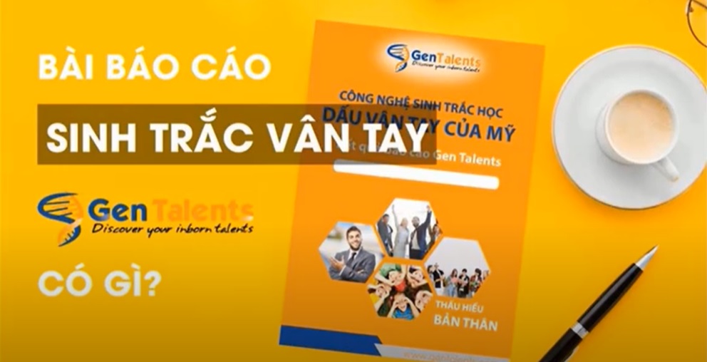 CÓ GÌ TRONG MỘT BẢN BÁO CÁO SINH TRẮC VÂN TAY CỦA GENTALENTS?