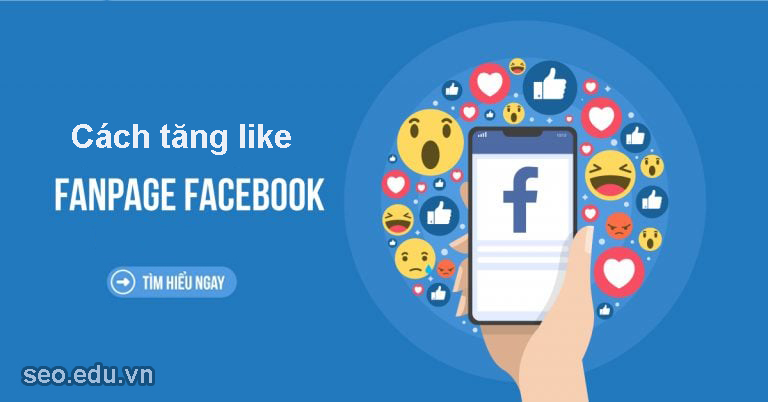 Tổng hợp những cách tăng like Fanpage Facebook miễn phí nhanh nhất